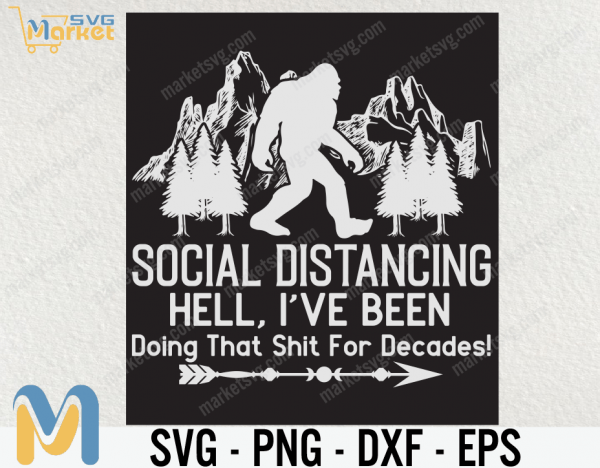 Social Distancing Bigfoot SVG, Funny Bigfoot  svg, svg, Cricut, Bigfoot Champion Svg