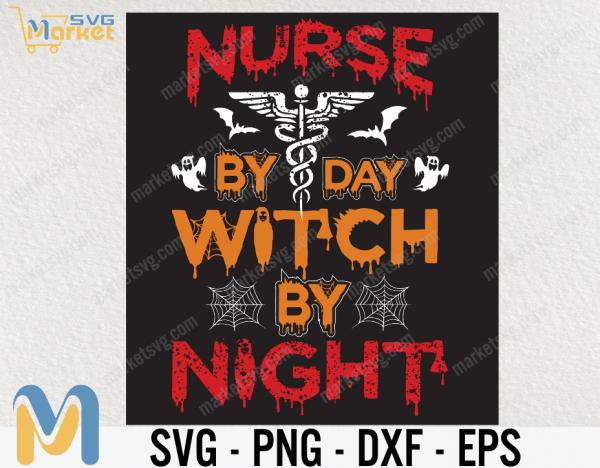 Nurse By Day Witch By Night Svg, Nurse Svg, Halloween Svg, Nursing School, Nursing Svg, Witch Svg, Nurse Life Svg, Witches Svg, Witches Brew
