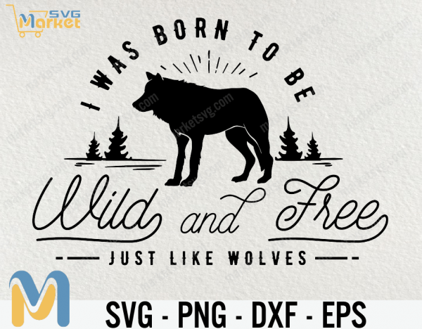 Wolf Enamel svg, I Was Born To Be Wild and Free Just Like Wolves, Wolf Campfire svg, Wildlife svg