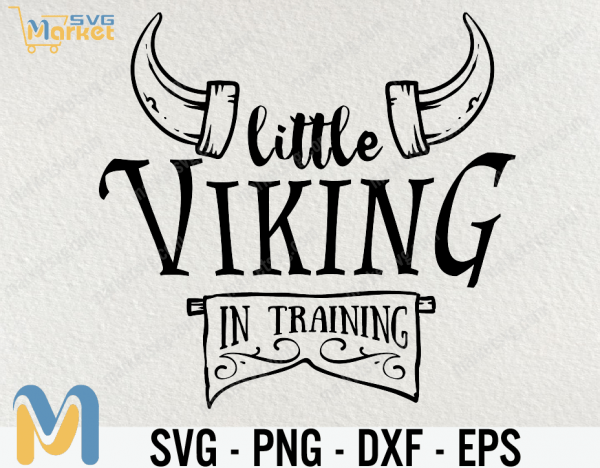 Little Viking baby "Little Viking in Training" SVG, Daddy and me, baby shower gift, viking SVG, svg