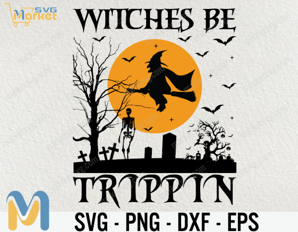 Happy Halloween SVG, Witches be trippin svg, Halloween, Cricut, SVG, Witches be tripping svg