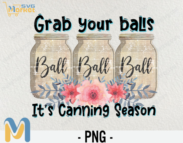 Grab Your Balls Sublimation PNG, PNG, Sublimation PNG