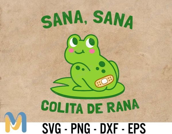 Sana Sana Colita De Rana, Frog with Bandaid, PNG, SVG, Silhouette, Cricut, Mexican, Latina Funny, Spanish Cut File