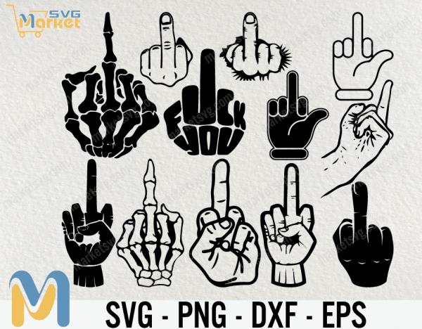 Middle Finger, Middle Finger Svg Bundle, Middle Finger Svg, Fuck you Svg, Svg Files for Cricut & silhouette
