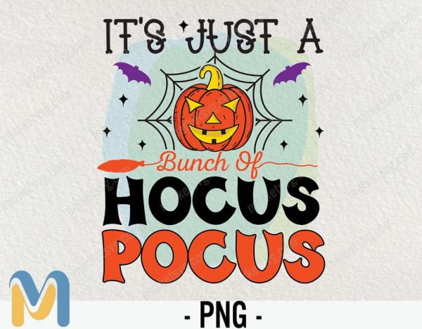 It's Just A Bunch Of Hocus Pocus PNG Printable, Sanderson Sisters Png, Witches Movie Png, Halloween Witches Png, Sublimation Printing