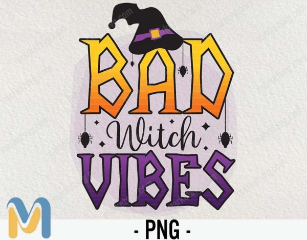 Bad Witch Vibes Png, Halloween, Witch Hand, Halloween Sublimation, Sublimation Designs Downloads, Halloween, Halloween Png, Bad Witch Vibes