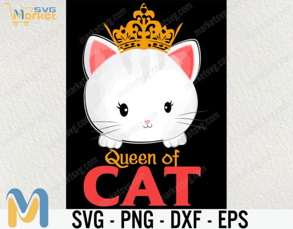 Queen Of Cat SVg, Cat Lover Svg, Cat Svg, Animal Svg, cricut File, clipart, Svg, Png, Eps, Dxf