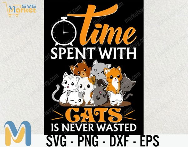 Time Spent With Cats Is Never Wasted Svg, Cat Lover Svg, Cat Svg, Animal Svg, cricut File, clipart, Svg, Png, Eps, Dxf