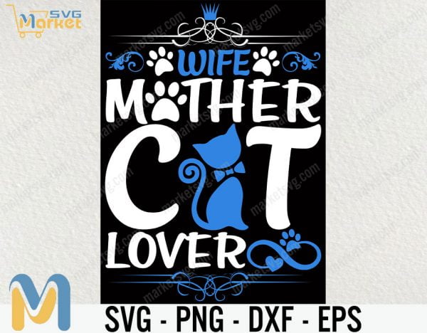 Wife Mother Cat Lover Pet SVG, Cute Cat Mom Gift, SVG, Cat SVG, Cricut, Cats SVG