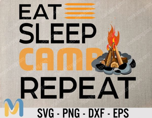 Eat Sleep Camping Repeat, Eat, Sleep, Camp, Repeat, SVG Digital File, Digital File, Digital Download, Perfect for Cricut, Great for Car Decal