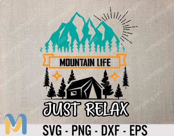 Mountain Life Just Relax SVG, Mountain Outdoor Life SVG, Cutting File for the Cricut