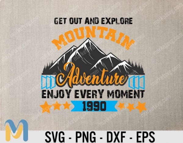Get out and Explore Mountain, Mountains Svg, Mountain Cut File, Explore Svg, Mountain Clipart, Outdoor Svg, Landscape Svg, Mountain Cut File, Instant Download