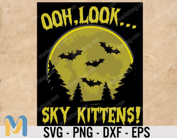 Funny Halloween Bats Sky Kittens, Halloween Bat SVG, Oh Look Sky Kittens SVG, Stay Spooky Halloween Gift For Bat Lovers