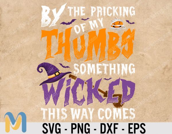 By the pricking of my thumb something wicked this way comes cut files- svg, dxf, png, jpeg, pdf-halloween cut file, shakespeare, macbeth
