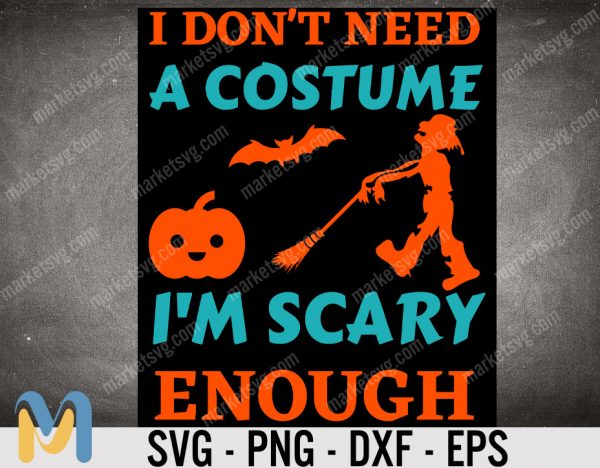 I Don't Need A Costume 2021 Is Scary Enough SVG, Halloween Day SVG, Funny Halloween SVG, Happy Halloween SVG
