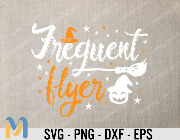 Frequent Flyer SVG, Funny Halloween SVG, Witch Broom SVG, Png, Dxf, Svg Files for Cricut, Silhouette, Sublimation, Digital Downloads