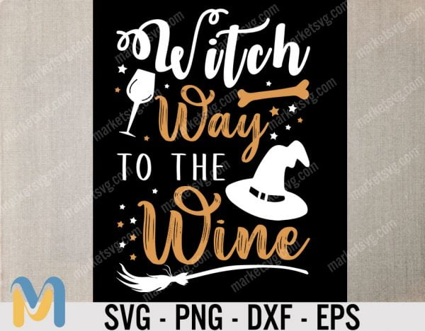 Witch Way to the Wine Svg, Witchy Svg, Wine Svg, Spooky Svg, Witch Way Svg, Halloween Svg, Fall Svg, Instant Download Svg, Png, Eps, Dxf