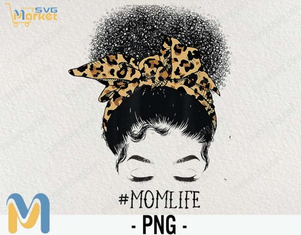 Afro Mom Life Messy Bun Leopard Funny Black Mom, Digital Sublimation Print or DTG, Print and Cut, PNG File, Mom Life png, Messy Bun PNG