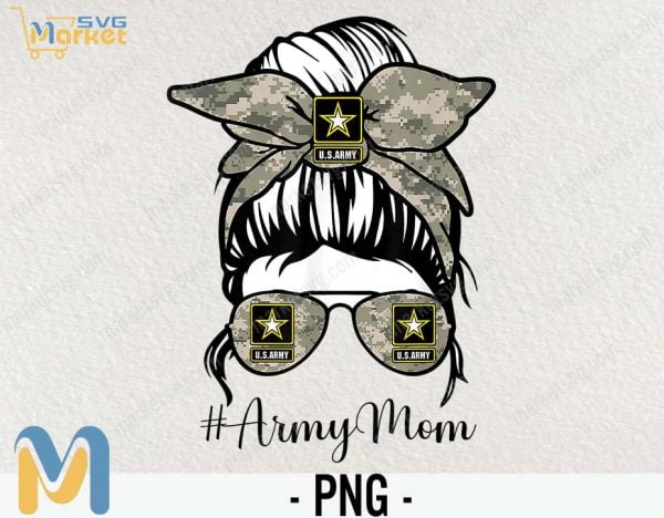 Army Mom Png, Mom Life Png, Messy Bun Png, Military Mom, Mothers Day, Digital Download