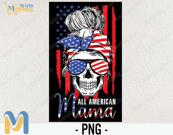 All American Mama Shirt, USA Flag Messy Bun, Skull Mom 4th Of July T-Shirt, USA Mom Shirt, Patriotic Family