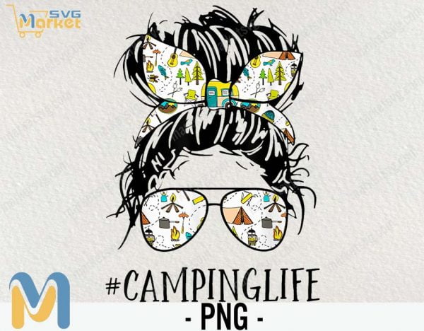 Camping Life Mom PNG, Messy Bun Mom Camping Life PNG, Digital Sublimation Print or DTG, Print and Cut, PNG File