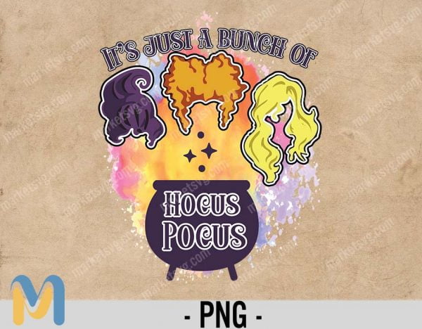 Halloween Sublimation, Its Just A Bunch Of Hocus Pocus Png, Halloween Sublimation PNG, Halloween Png, Instant Download, Hocus Pocus PNG