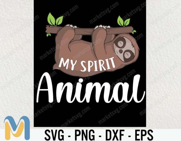 Sloth Quote My Spirit Animal SVG, Sloth SVG, Sloth PNG, Sloth Clipart, Svg File For Cricut, Sloth Print, Lazy Sloth Vector Clip Art, Print