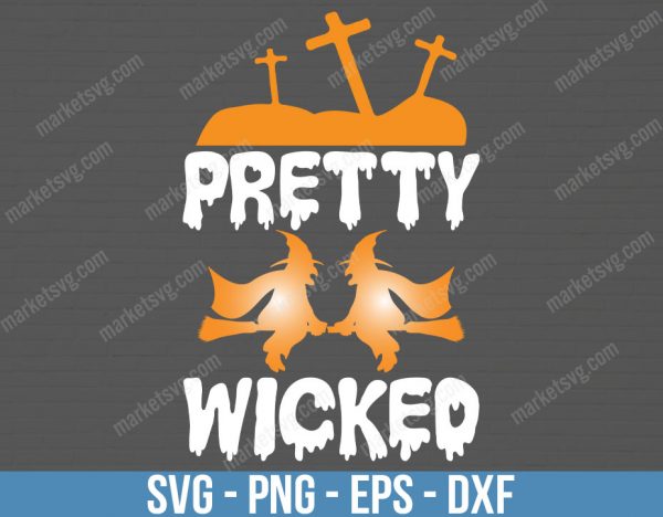 Pretty Wicked SVG, Halloween, Wicked Witch, Cute Girl Shirt, Adult Drinking, Clipart, Print and Cut File, Stencil, Silhouette, H737