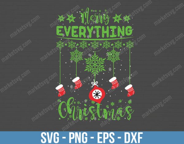 Merry Everything svg, Merry Christmas svg, Christmas SVG, Digital cut file, Merry svg, christmas Svg file, C3