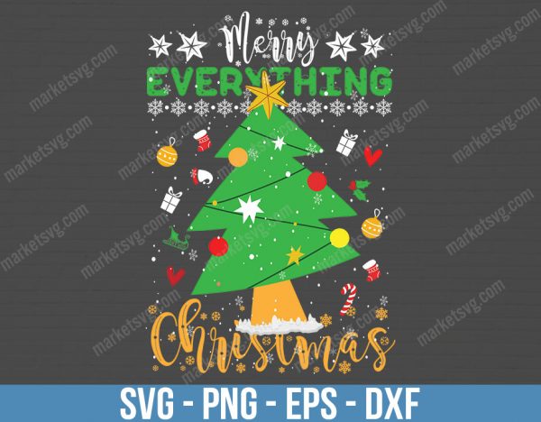 Merry Everything svg, Merry Christmas svg, Tree svg, Christmas SVG, Digital cut file, Merry svg, christmas Svg file, C4
