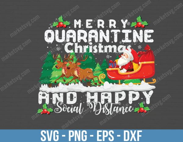 Merry Quarantine Christmas SVG, Merry Quarantine svg, Santa svg, Quarantined Christmas, Merry Christmas svg, Silhouette, Cricut, C7