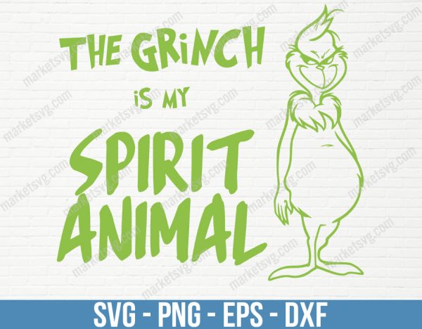 The Grinch Is My Spirit Animal SVG, The Grinch SVG, Grinch Merry Christmas SVG, Angry Grinch Face Digital download file, C71