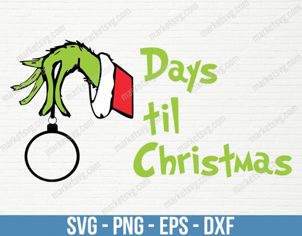 Christmas Countdown Svg, Days til Christmas SVG, Hand With Ornament Svg, Christmas Calendar Instant Download Cricut Svg, C76