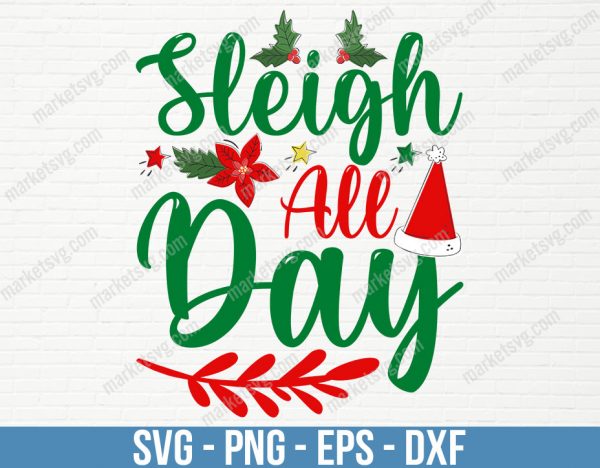 Sleigh all day svg, Christmas SVG, Merry Christmas SVG, Christmas Villain Svg, Christmas Clip Art, Christmas Cut Files, C265