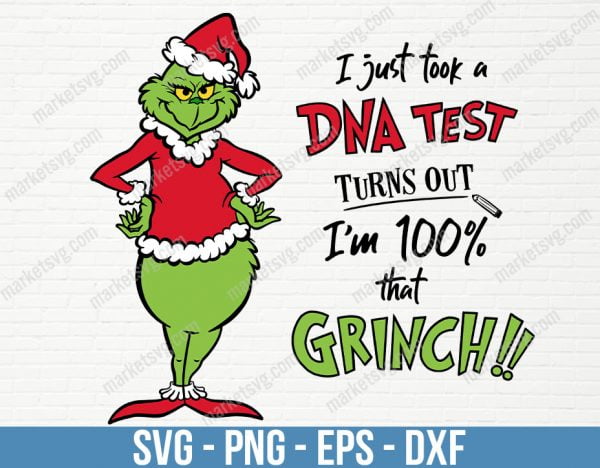 I Just Took A Dna Test Turns Out I’m 100% That Grinch Svg, Grinch Svg, Merry Christmas Svg, Grinch svg, Santa Hat svg, Christmas Svg, C317