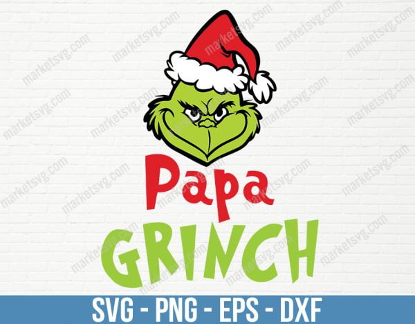 Papa Grinch svg, Merry Christmas Svg, Grinch svg, Santa Hat svg, Christmas Svg, Christmas Grinch Svg, Silhouette, C329