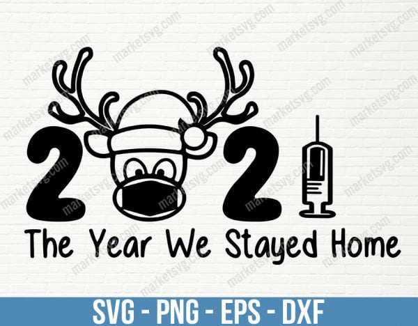 2021 The Year We Stayed Home Svg, Christmas Quarantine Svg, Santa, Masked Reindeer, Xmas Silhouette, Vinyl Decal Digital Cut File, C576