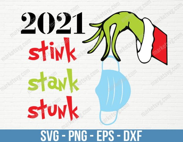 Stink Stank Stunk SVG, Stink Stank Stunk 2021, Christmas svg, Christmas 2021, Cut file svg, Cricut svg, Instant Download, C583