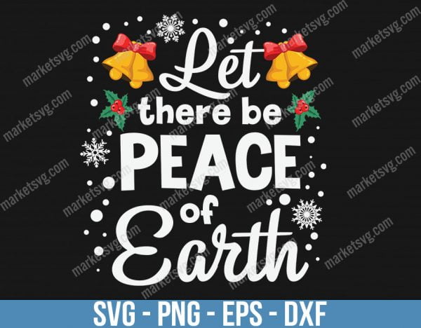 Let There Be Place Of Earth, Christmas svg, Merry Christmas svg, Santa svg, Grinch svg, Christmas shirt Svg, Christmas gift, C605