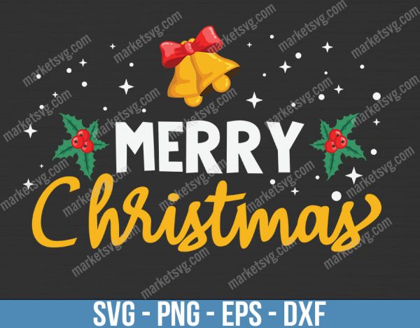 Merry Christmas Mistletoe Bells Xmas, Christmas svg, Merry Christmas svg, Santa svg, Grinch svg, Christmas shirt Svg, C618