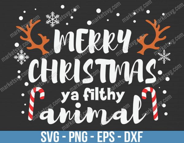 Xmas Merry Christmas You Filthy, Christmas svg, Merry Christmas svg, Santa svg, Grinch svg, Christmas shirt Svg, Christmas gift, C625