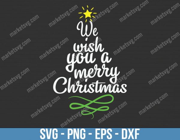 We Wish You A Merry, Christmas svg, Merry Christmas svg, Santa svg, Grinch svg, Christmas shirt Svg, Christmas gift, C646