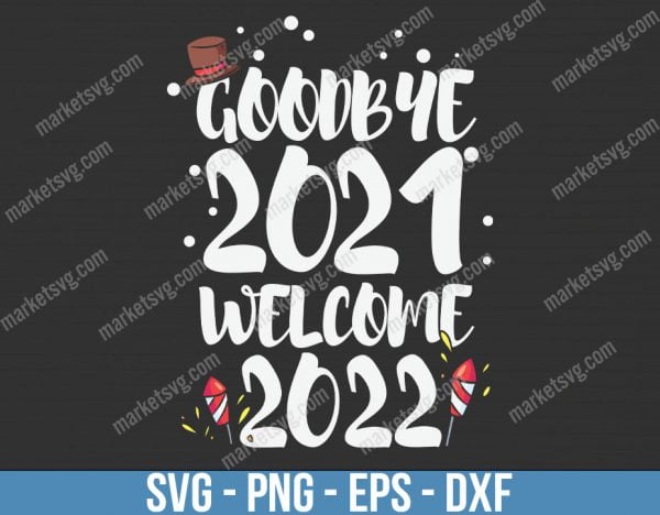 Goodbye 2020 Welcome 2021 Happy, Christmas svg, Merry Christmas svg, Santa svg, Grinch svg, Christmas shirt Svg, Christmas gift, C656