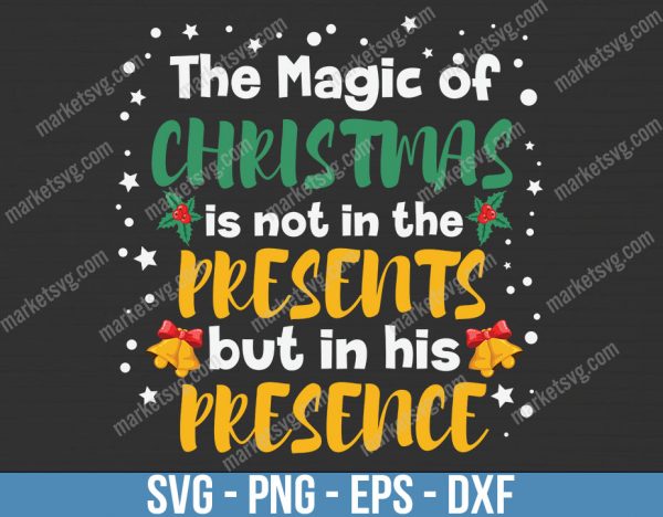 The Magic Of Christmas In, Christmas svg, Merry Christmas svg, Santa svg, Grinch svg, Christmas shirt Svg, Christmas gift, C667