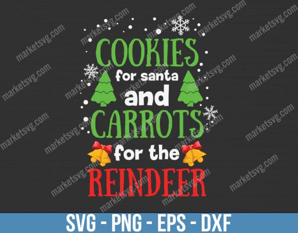 Cookies For Santa Carrots For, Christmas svg, Merry Christmas svg, Santa svg, Grinch svg, Christmas shirt Svg, Christmas gift, C694