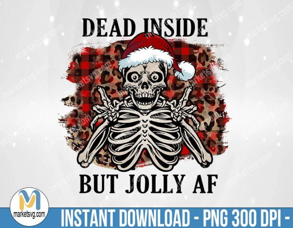Dead Inside Skeleton Christmas Png, Sublimation Png, Sublimation, PNG File, PNG, CP404