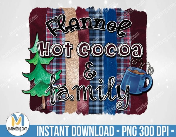 Flannel Hot Cocoa Family Christmas PNG, Sublimation Png, Sublimation, PNG File, PNG, CP482