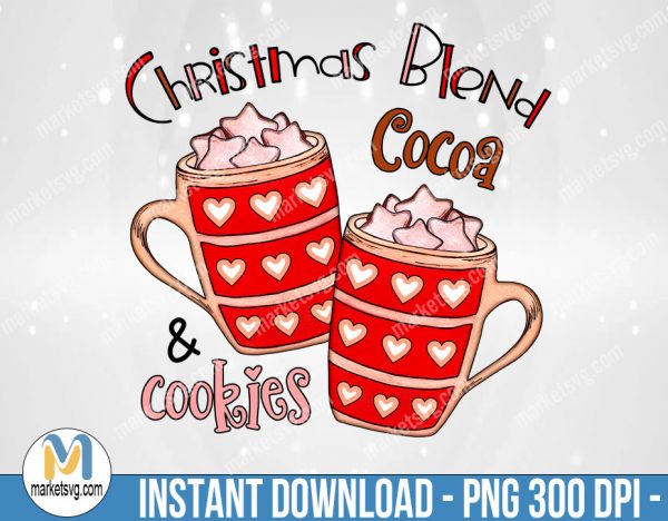 Hot Cocoa and Cookies, Christmas Blend, Sublimation Png, Sublimation, PNG File, PNG, CP493