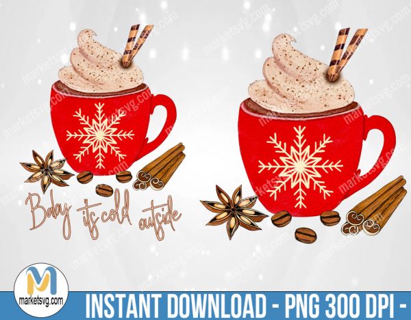 Baby It's Cold Outside Sublimation Print, Sublimation Png, Sublimation, PNG File, PNG, CP499