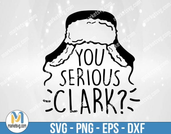You Serious Clark, Christmas Vacation, National Lampoon's Christmas Vacation, The Griswolds, Merry Christmas, SVG Instant Download, Holiday, FC17